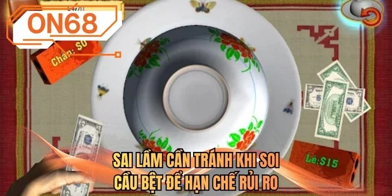 Sai lầm cần tránh khi soi cầu bệt để hạn chế rủi ro